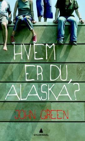 Hvem er du, Alaska? 9788205454934 John Green Brukte bøker