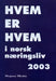 Hvem er Hvem i norsk næringsliv 2003 9788271460860  Brukte bøker