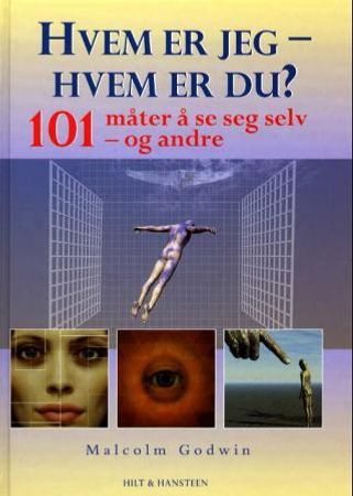 Hvem er jeg, hvem er du? 9788274135086 Malcolm Godwin Brukte bøker