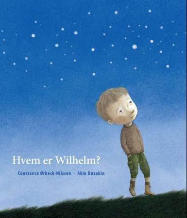 Hvem er Wilhelm? 9788292863343 Constance Ørbeck-Nilssen Brukte bøker