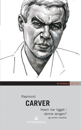 Hvem har ligget i denne sengen? 9788205325845 Raymond Carver Brukte bøker