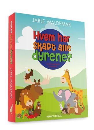 Hvem har skapt alle dyrene? 9788230214121 Jarle Waldemar Brukte bøker