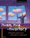 Hvem, hva - hvorfor? 9788247602966  Brukte bøker