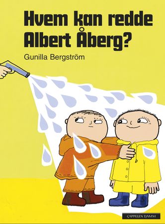 Hvem kan redde Albert Åberg? 9788202037611 Gunilla Bergström Brukte bøker