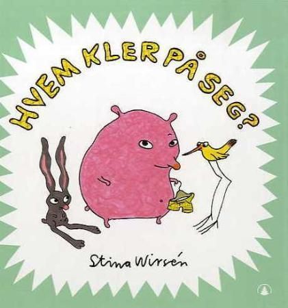 Hvem kler på seg? 9788205377035 Stina Wirsén Brukte bøker