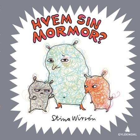 Hvem sin mormor? 9788205384491 Stina Wirsén Brukte bøker