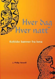 Hver dag, hver natt 9788254309872 J. Philip Newell Brukte bøker