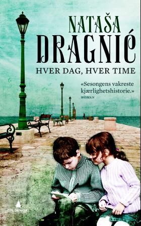 Hver dag, hver time 9788205444089 Nataša Dragnić Brukte bøker