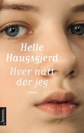 Hver natt dør jeg 9788203369247 Helle Haugsgjerd Brukte bøker