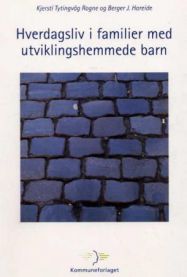 Hverdagsliv i familier med utviklingshemmede barn 9788244608848 Berger J. Hareide Kjersti Tytingvåg Rogne Brukte bøker