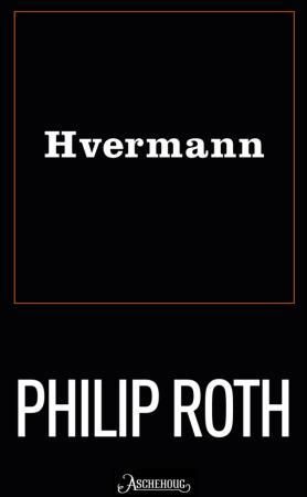 Hvermann 9788203211089 Philip Roth Brukte bøker