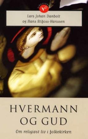 Hvermann og Gud 9788254309629 Lars Johan Danbolt Hans Stifoss-Hanssen Brukte bøker