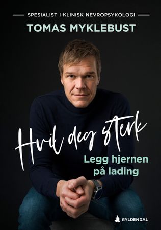 Hvil deg sterk 9788205598447 Tomas Brandal Myklebust Brukte bøker