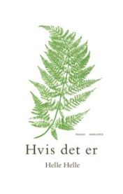 Hvis det er 9788763838566 Helle Helle Brukte bøker
