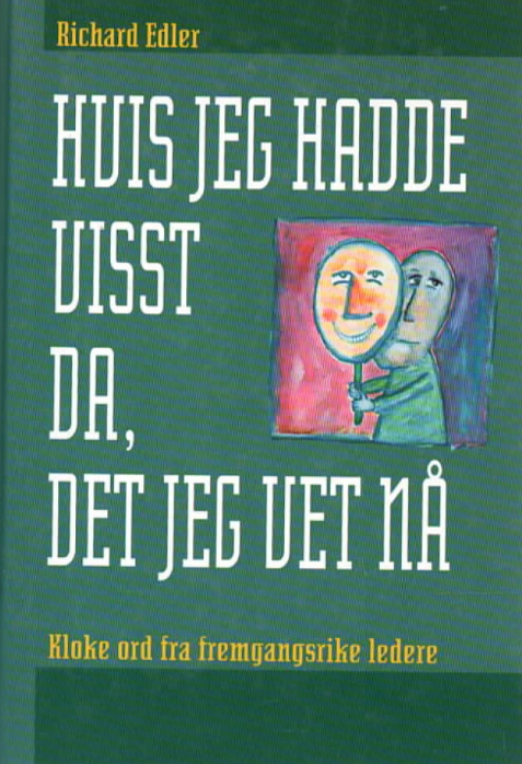 Bok med tittelen "Hvis jeg hadde visst da det jeg vet nå" med visdomsord fra suksessfulle ledere, vist med åpen bok på bildet