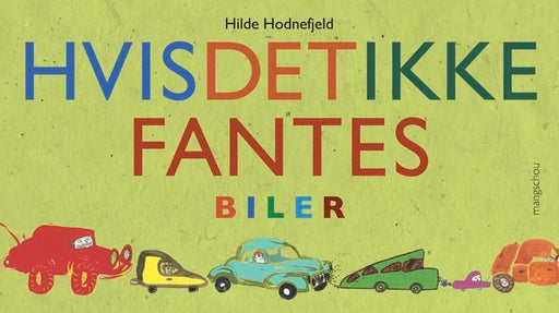 Hvis det ikke fantes biler 9788282380195 Hilde Hodnefjeld Brukte bøker