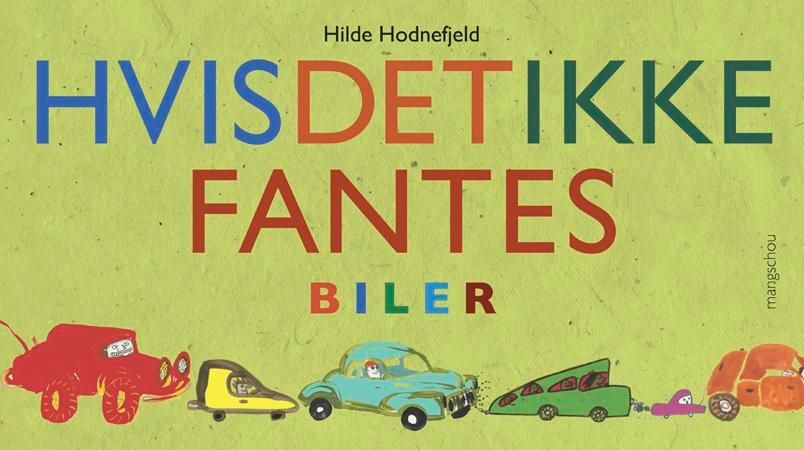 Hvis det ikke fantes biler 9788282380195 Hilde Hodnefjeld Brukte bøker