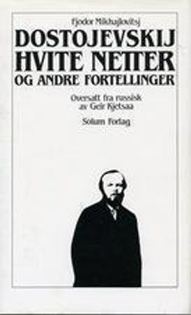 Hvite netter og andre fortellinger 9788256007929 Fjodor M. Dostojevskij Brukte bøker
