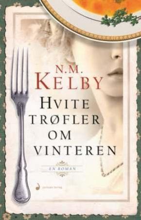 Hvite trøfler om vinteren 9788282053327 N.M. Kelby Brukte bøker