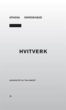 Hvitverk 9788205489554 Athena Farrokhzad Brukte bøker