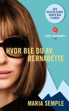 Hvor ble du av, Bernadette 9788283131963 Maria Semple Brukte bøker