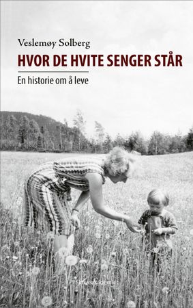 Hvor de hvite senger står 9788293636014 Veslemøy Solberg Brukte bøker