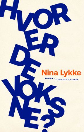 Hvor er de voksne? 9788249530366 Nina Lykke Brukte bøker