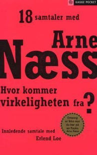 Hvor kommer virkeligheten fra? 9788248902003 Arne Næss Brukte bøker