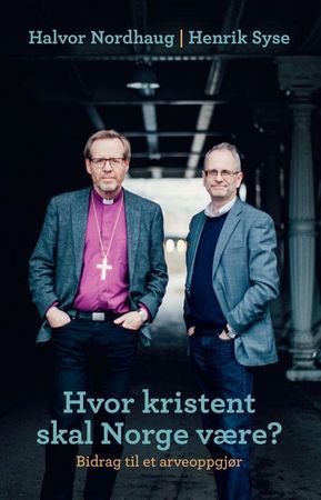 Hvor kristent skal Norge være? 9788293368212 Henrik Syse Halvor Nordhaug Brukte bøker
