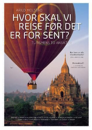 Hvor skal vi reise før det er for sent? 9788299736800 Arild Molstad Brukte bøker