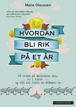 Hvordan bli rik på et år 9788202748661 Marie Olaussen Brukte bøker