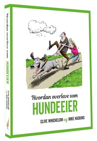 Hvordan overleve som hundeeier 9788230216071 Mike Haskins Clive Whichelow Brukte bøker