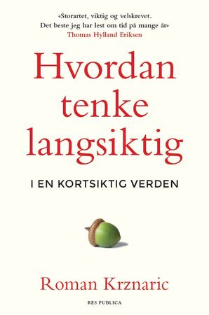 Hvordan tenke langsiktig 9788282262644 Roman Krznaric Brukte bøker