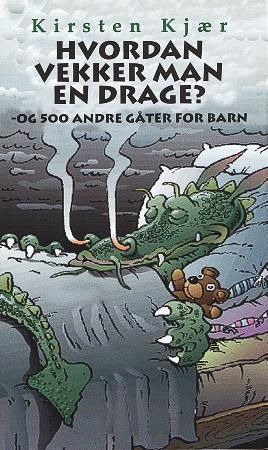 Hvordan vekker man en drage? 9788251616812 Kirsten Kjær Brukte bøker