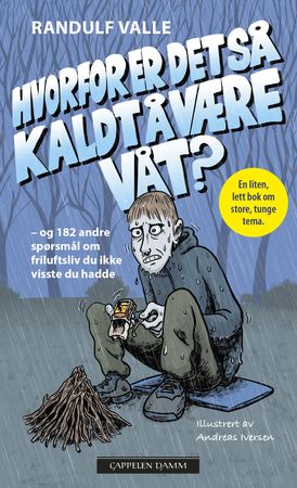 Hvorfor er det så kaldt å være våt? 9788202529239 Randulf Valle Brukte bøker