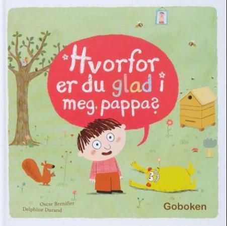 Hvorfor er du glad i meg, pappa? 9788230513316 Oscar Brenifier Brukte bøker