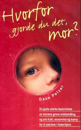 Hvorfor gjorde du det, mor? 9788259023988 Dave Pelzer Brukte bøker