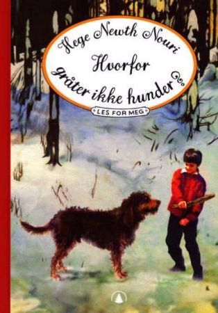 Hvorfor gråter ikke hunder? 9788205305816 Hege Newth Brukte bøker