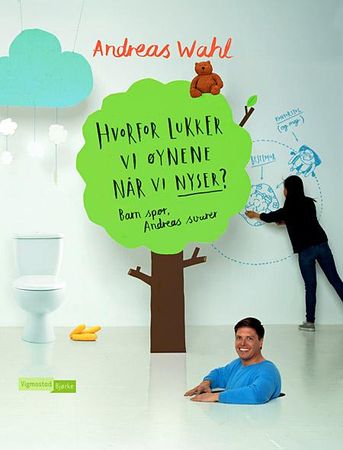 Hvorfor lukker vi øynene når vi nyser? 9788251687003 Andreas Wahl Brukte bøker