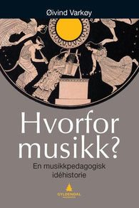 Hvorfor musikk? 9788205487970 Øivind Varkøy Brukte bøker