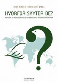 Hvorfor skyter de?: konflikt- og kulturforståelse i internasjonale militære… 9788202274078  Brukte bøker