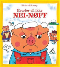 Hvorfor vil ikke Nei-Nøff 9788281731646 Richard Scarry Brukte bøker