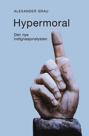 Hypermoral 9788275192316 Alexander Grau Brukte bøker