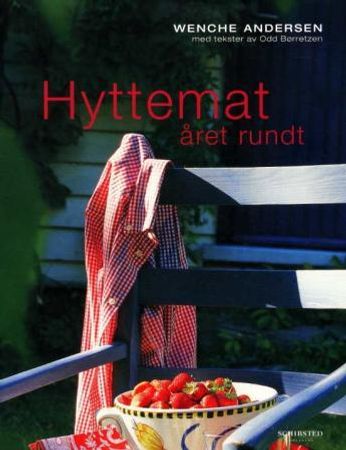 Hyttemat året rundt 9788251620239 Odd Børretzen Wenche Andersen Brukte bøker