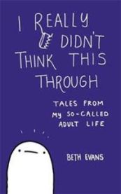 I Really Didn\'t Think This Through 9780751570625 Beth Evans Brukte bøker
