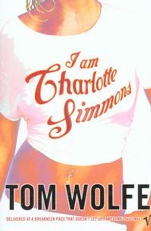 I am Charlotte Simmons 9780099479024 Tom Wolfe Brukte bøker