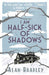 I Am Half-sick of Shadows 9781409114215 C. Alan Bradley Brukte bøker
