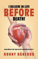 I Believe in Life Before Death! 9781982217082 Ronny Håkerud Brukte bøker