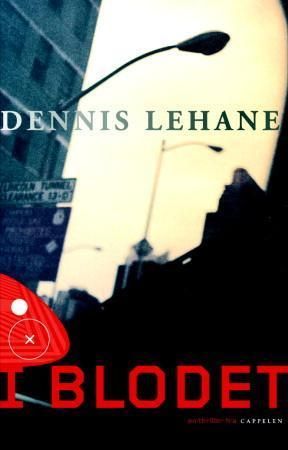 I blodet 9788202206857 Dennis Lehane Brukte bøker