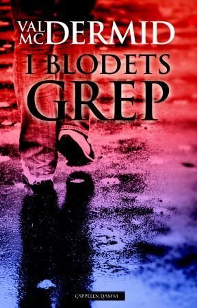 I blodets grep 9788202316105 Val McDermid Brukte bøker